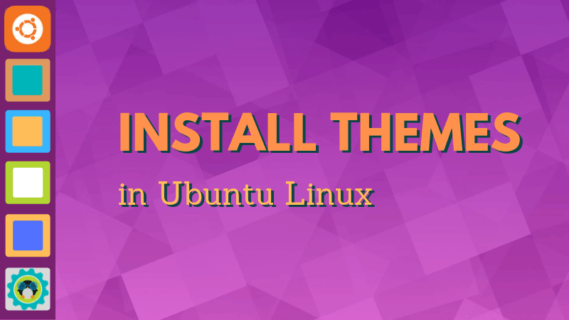 Как установливать темы в Ubuntu Linux
