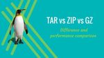 Tar Vs Zip Vs Gz: разница и эффективность